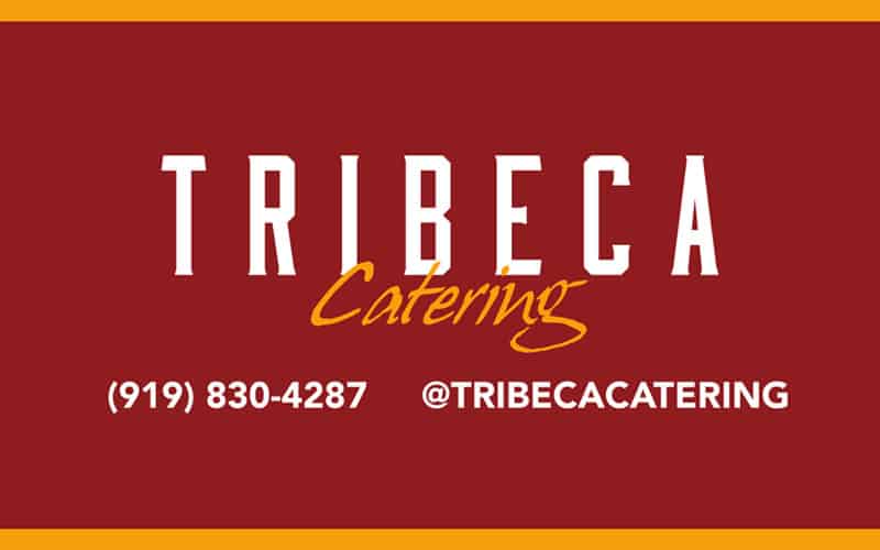 Tribeca Tavern Catering, Raleigh Norht Carolina