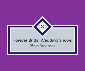 Forever Bridal Wedding Shows Show Sponsors